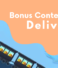 Bonus Content Delivery